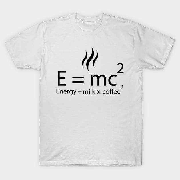 Physics humor E=MC2 Energy Milk Coffee T-Shirt by shmoart